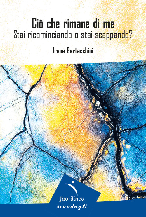 Ciò che rimane di me<br>Stai ricominciando o stai scappando?<br> <small> di Irene Bertacchini</small>